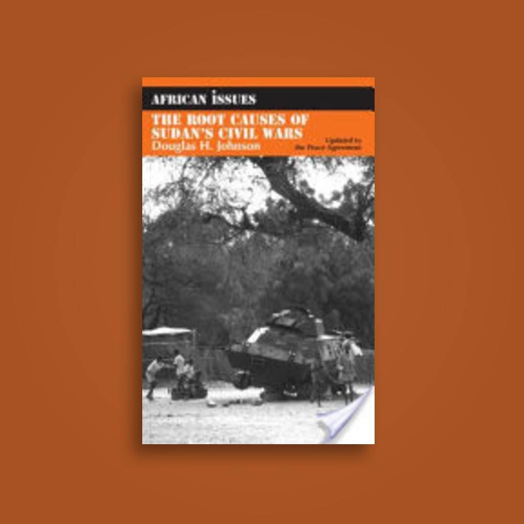 Root Causes of Sudans Civil Wars (African Issues)