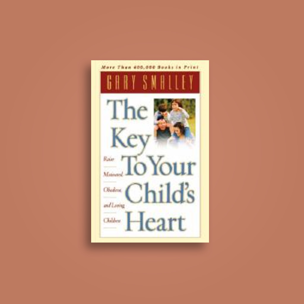 The Key to Your Childs Heart