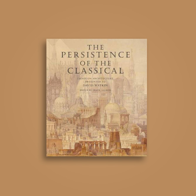 English Short Essays The Persistence Of The Classical Essays On Architecture Presented To David Watkin Essay Thesis Statement also How To Write An Essay For High School The Persistence Of The Classical Essays On Architecture Presented Thesis Statement Analytical Essay