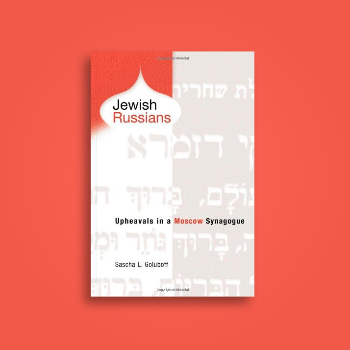 Jewish Russians: Upheavals in a Moscow Synagogue