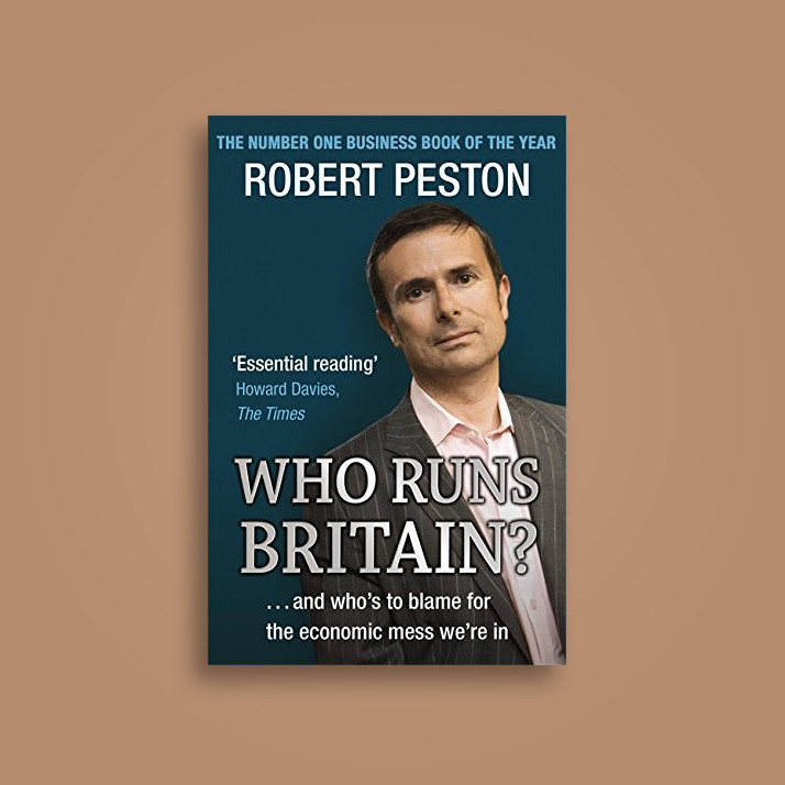 Who Runs Britain?: ...and whos to blame for the economic mess were in