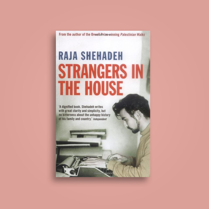 Strangers in the House: Coming of Age in Occupied Palestine